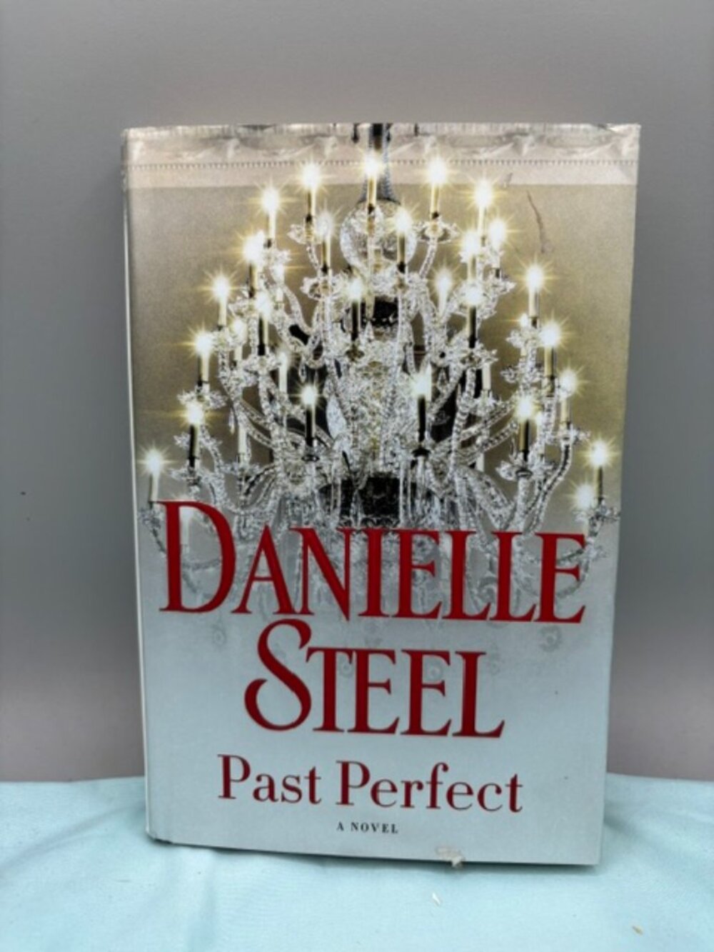 Danielle Steel: Past Perfect 2017 First Edition Hardcover